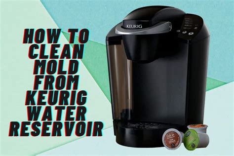 how to clean keurig mini water reservoir|How To Remove Water Reservoir From Keuring Mini.